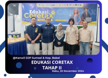 Edukasi Coretax Tahap II DJP Sumsel & Kep Babel